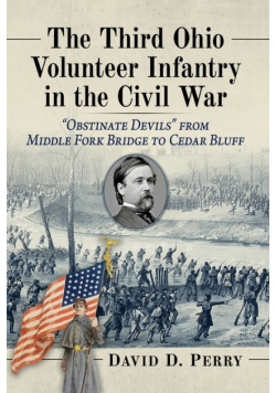 The Third Ohio Volunteer Infantry in the Civil War