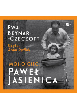 Mój ojciec, Paweł Jasienica