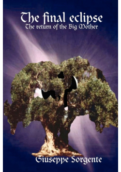 The final eclipse (The return of the Big Mother)