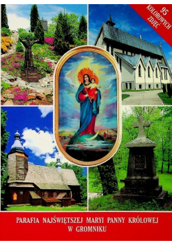 Parafia najświetszej maryi panny królowej w gromniku