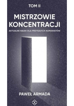 Mistrzowie koncentracji Tom 2