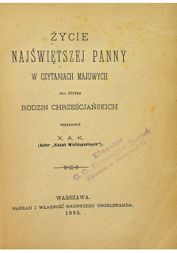 Życie najświętszej Panny w czytaniach majowych 1893 r.