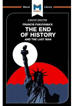 An Analysis of Francis Fukuyama's The End of History and the Last Man