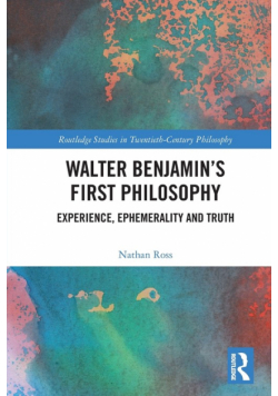 Walter Benjamin's First Philosophy