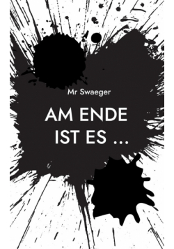 Am Ende ist es ...