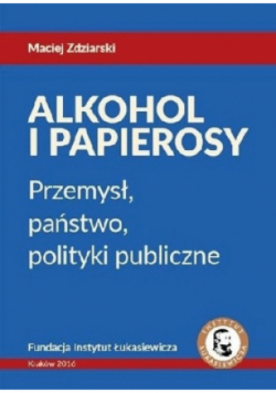 Alkohol i papierosy przemysł państwo polityki publicznej