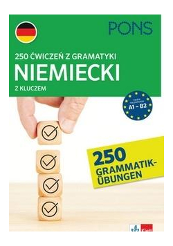 250 ćwiczeń z gramatyki niemieckiej A1-B2 PONS