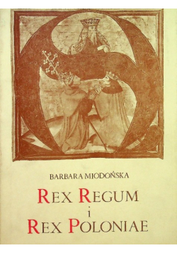Rex Regum i Rex Poloniae