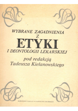 Wybrane zagadnienia z etyki i deontologii lekarskiej