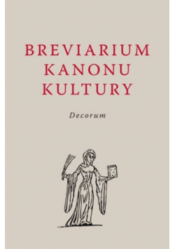 Breviarium Kanonu Kultury. Decorum
