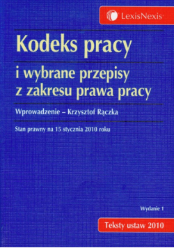 Rączka Krzysztof - Kodeks pracy i wybrane przepisy z zakresu prawa pracy