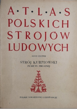 Atlas polskich strojów ludowych Strój Kurpiowski