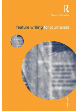 Feature Writing for Journalists