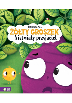 Nieśmiały przyjaciel. Żółty Groszek
