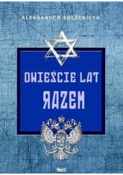 Dwieście lat razem. W przedrewolucyjnej Rosji Część 1