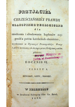 Przyjaciel chrześciańskiey prawdy Rocznik VI 4 zeszyty 1838 r.