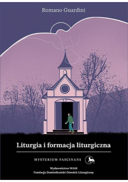 Liturgia i formacja liturgiczna Mysterium Fascinans