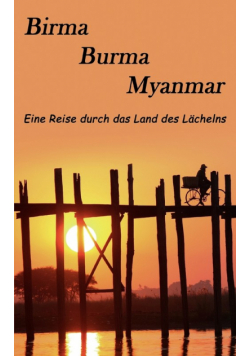 Birma, Burma, Myanmar