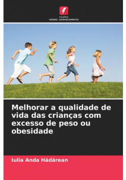 Melhorar a qualidade de vida das crianças com excesso de peso ou obesidade
