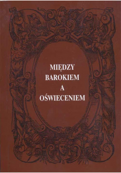 Między Barokiem a oświeceniem
