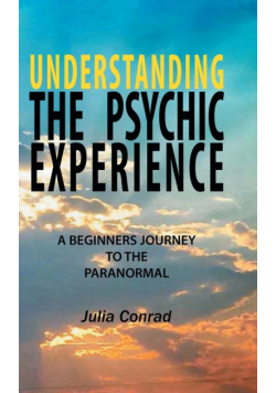 Understanding the Psychic Experience