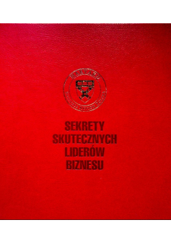 Sekrety Skutecznych liderów biznesu