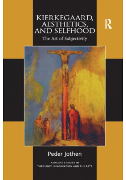 Kierkegaard, Aesthetics, and Selfhood