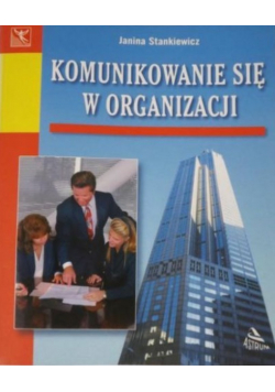 Komunikowanie się w organizacji