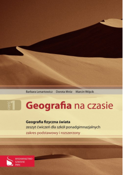 Geografia na czasie 1: Zeszyt ćwiczeń, Geografia fizyczna świata