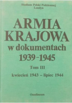 Armia Krajowa w dokumentach Tom III