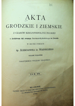 Akta Grodzkie i Ziemskie Tom XVI 1894 r.