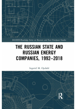 The Russian State and Russian Energy Companies, 1992-2018