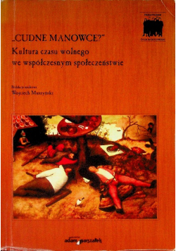 Cudowne manowce kultura czasu wolnego we współczesnym społeczeństwie