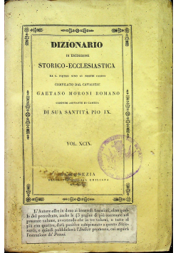 Dizionario Di erudizione Storico Ecclesiastica Vol XCIX 1860r.