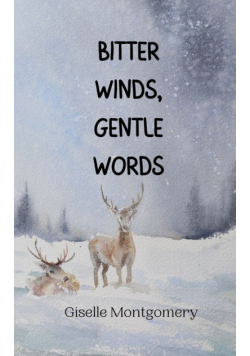 Bitter Winds, Gentle Words