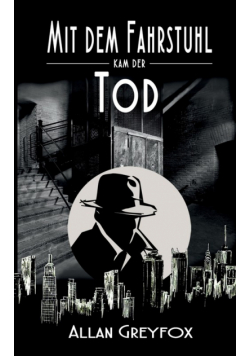 Mit dem Fahrstuhl kam der Tod
