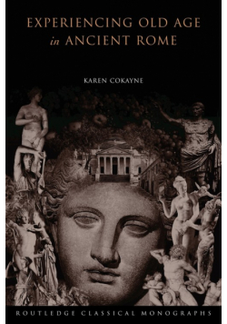 Experiencing Old Age in Ancient Rome