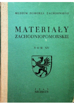 Materiały zachodniopomorskie Tom XIV