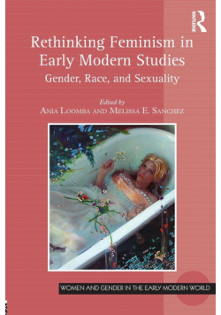 Rethinking Feminism in Early Modern Studies