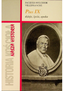Pius IX dzieje życie epoka