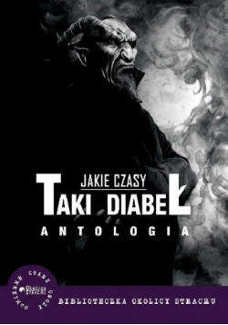 Jakie Czasy Taki Diabeł Antologia