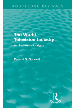 The World Television Industry (Routledge Revivals)