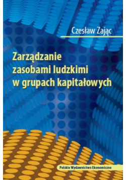 Zarządzanie zasobami ludzkimi w grupach kapitałowych