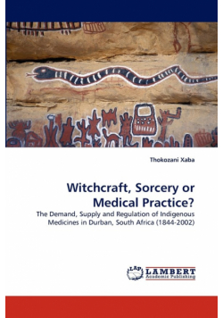 Witchcraft, Sorcery or Medical Practice?