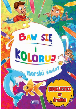 Morski świat. Baw się i koloruj