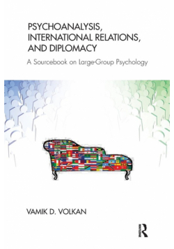 Psychoanalysis, International Relations, and Diplomacy