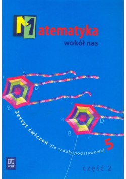 Matematyka wokół nas 5 Zeszyt ćwiczeń część 2