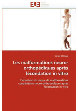 Les malformations neuro-orthopédiques après fécondation in vitro
