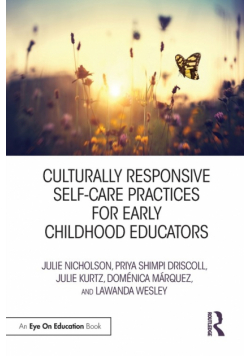 Culturally Responsive Self-Care Practices for Early Childhood Educators
