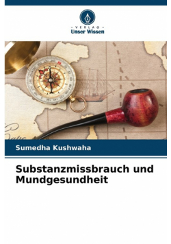 Substanzmissbrauch und Mundgesundheit